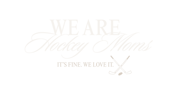 We Are Hockey Moms